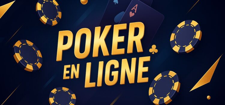 Meilleur Site de Poker en Ligne : Notre Classement des Leaders du Marché Poker en Ligne